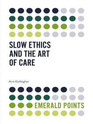 cover image of Slow Ethics and the Art of Care